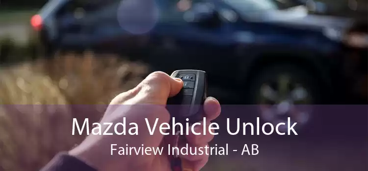 Mazda Vehicle Unlock Fairview Industrial - AB