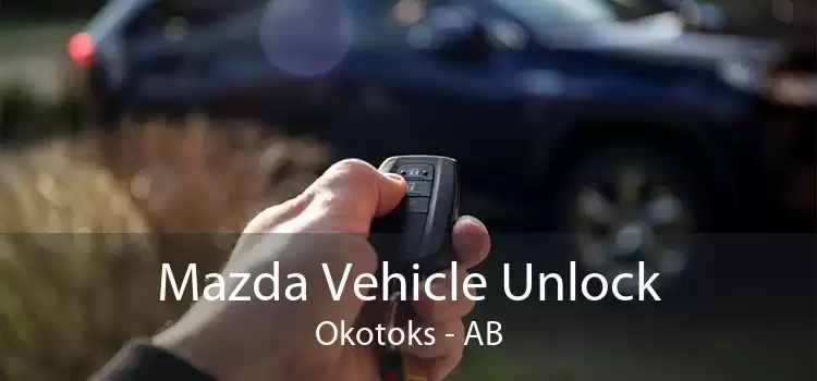 Mazda Vehicle Unlock Okotoks - AB