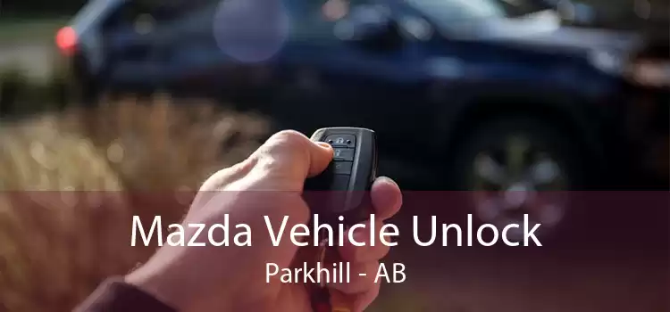 Mazda Vehicle Unlock Parkhill - AB