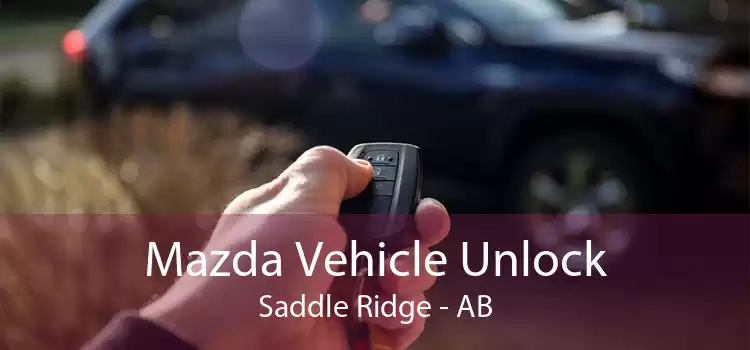 Mazda Vehicle Unlock Saddle Ridge - AB