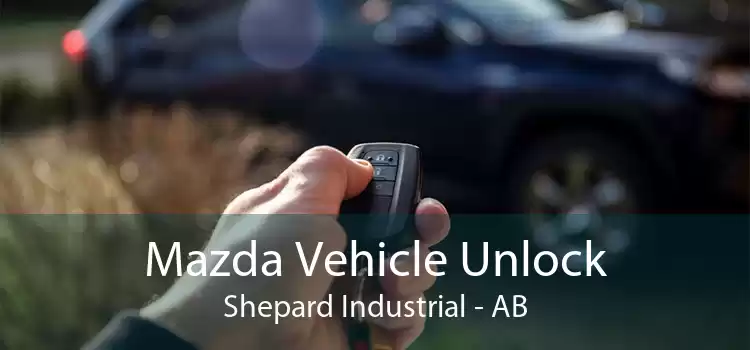 Mazda Vehicle Unlock Shepard Industrial - AB