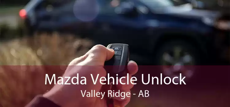 Mazda Vehicle Unlock Valley Ridge - AB