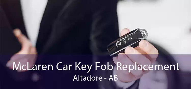 McLaren Car Key Fob Replacement Altadore - AB