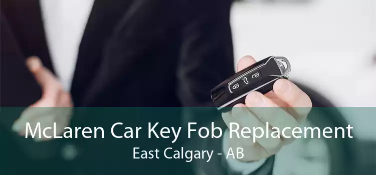 McLaren Car Key Fob Replacement East Calgary - AB