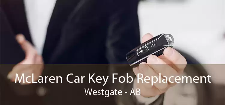 McLaren Car Key Fob Replacement Westgate - AB