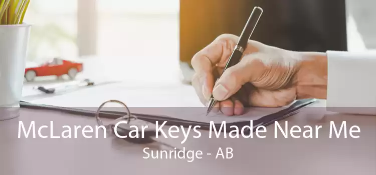 McLaren Car Keys Made Near Me Sunridge - AB
