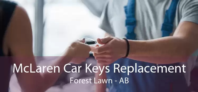 McLaren Car Keys Replacement Forest Lawn - AB
