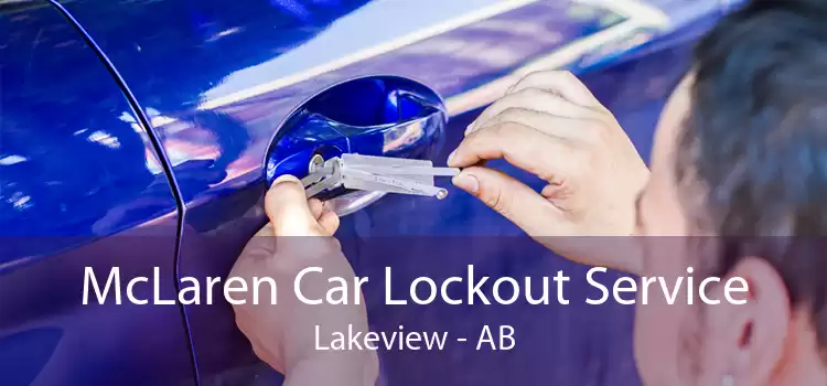 McLaren Car Lockout Service Lakeview - AB