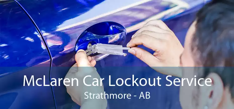 McLaren Car Lockout Service Strathmore - AB