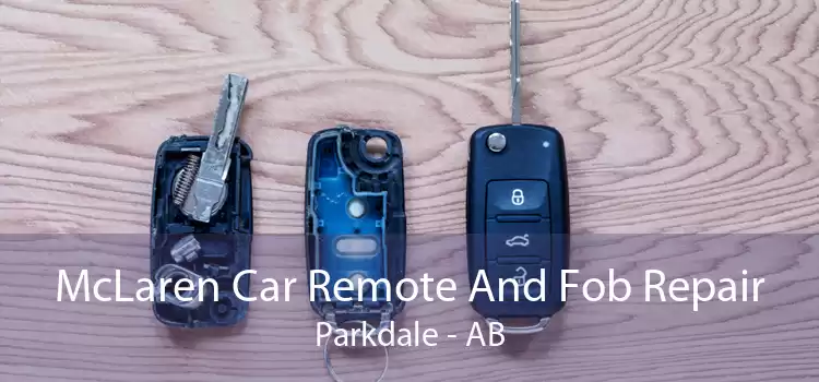McLaren Car Remote And Fob Repair Parkdale - AB