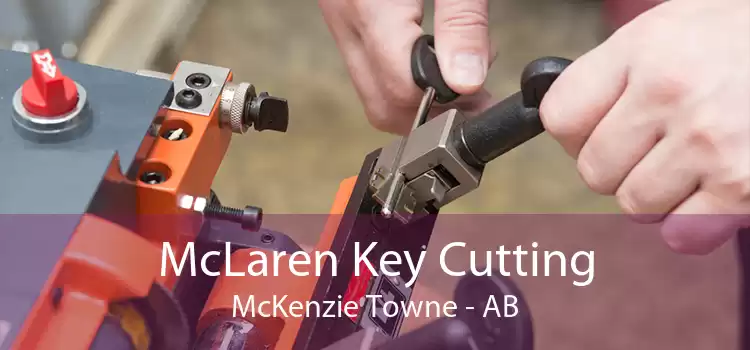 McLaren Key Cutting McKenzie Towne - AB
