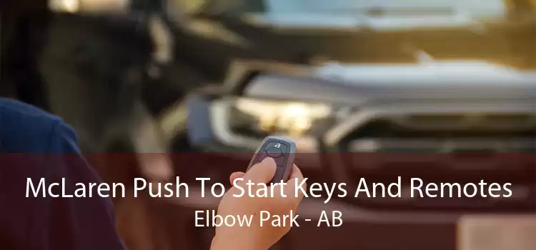 McLaren Push To Start Keys And Remotes Elbow Park - AB
