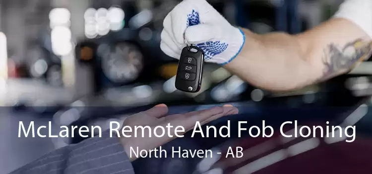 McLaren Remote And Fob Cloning North Haven - AB