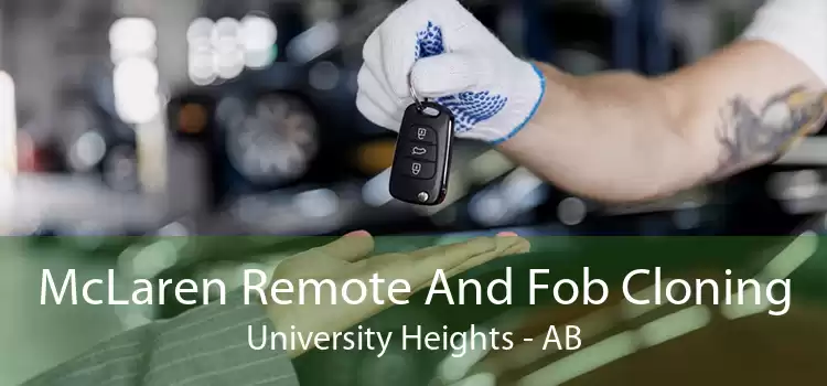 McLaren Remote And Fob Cloning University Heights - AB
