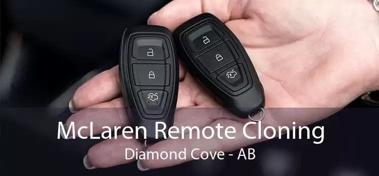 McLaren Remote Cloning Diamond Cove - AB