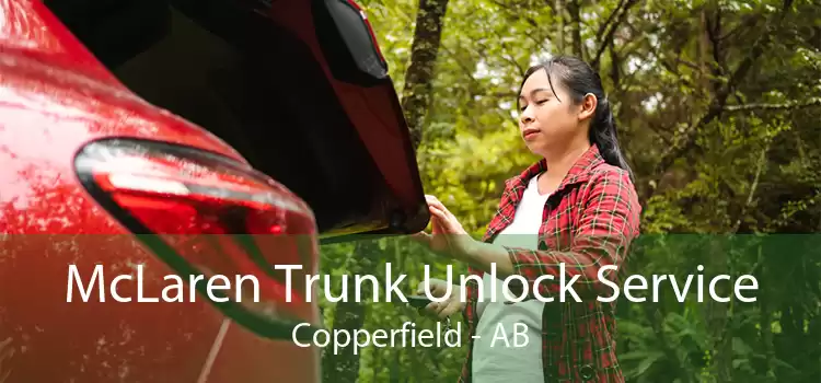 McLaren Trunk Unlock Service Copperfield - AB