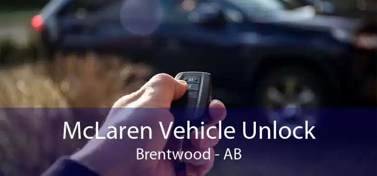 McLaren Vehicle Unlock Brentwood - AB
