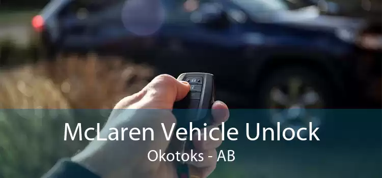 McLaren Vehicle Unlock Okotoks - AB