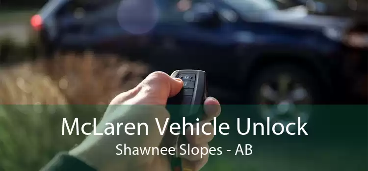 McLaren Vehicle Unlock Shawnee Slopes - AB