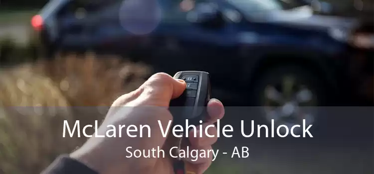 McLaren Vehicle Unlock South Calgary - AB