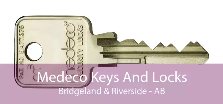 Medeco Keys And Locks Bridgeland & Riverside - AB