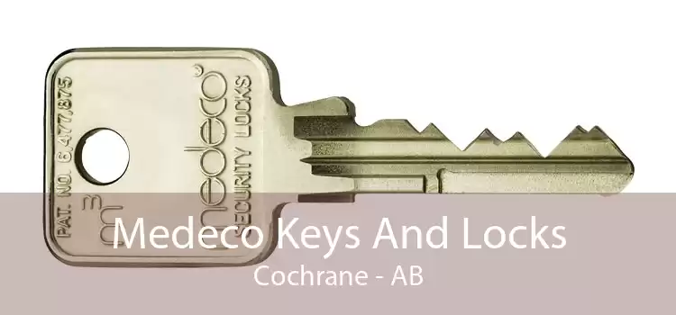 Medeco Keys And Locks Cochrane - AB