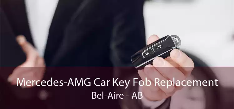 Mercedes-AMG Car Key Fob Replacement Bel-Aire - AB