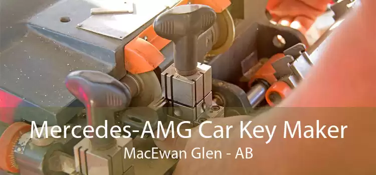 Mercedes-AMG Car Key Maker MacEwan Glen - AB