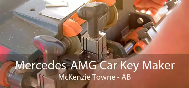 Mercedes-AMG Car Key Maker McKenzie Towne - AB