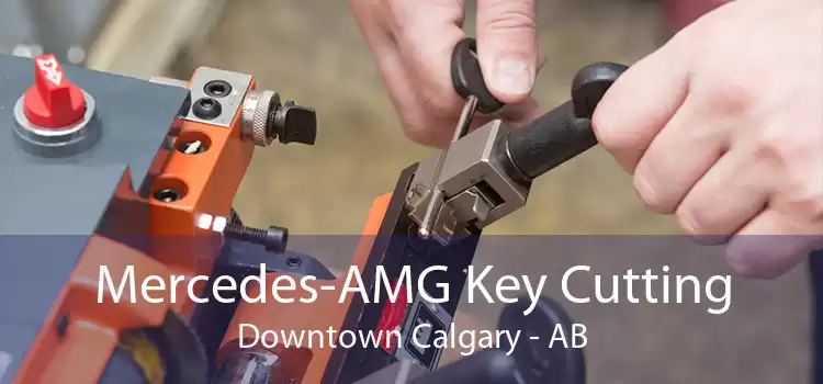 Mercedes-AMG Key Cutting Downtown Calgary - AB