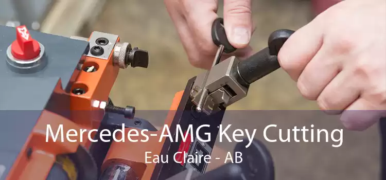 Mercedes-AMG Key Cutting Eau Claire - AB