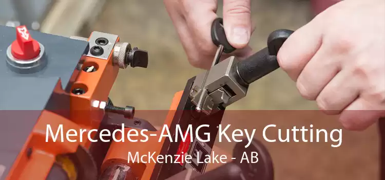 Mercedes-AMG Key Cutting McKenzie Lake - AB