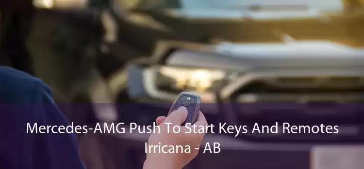 Mercedes-AMG Push To Start Keys And Remotes Irricana - AB