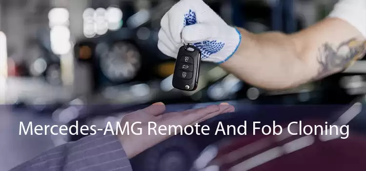 Mercedes-AMG Remote And Fob Cloning 