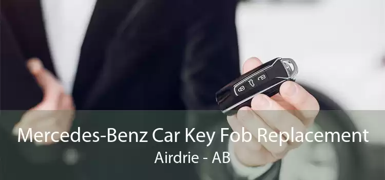 Mercedes-Benz Car Key Fob Replacement Airdrie - AB