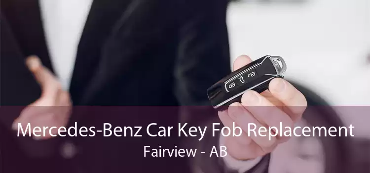 Mercedes-Benz Car Key Fob Replacement Fairview - AB