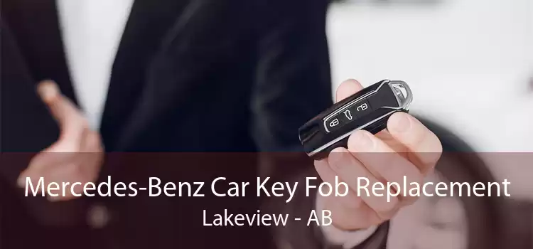 Mercedes-Benz Car Key Fob Replacement Lakeview - AB