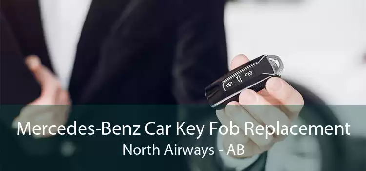 Mercedes-Benz Car Key Fob Replacement North Airways - AB
