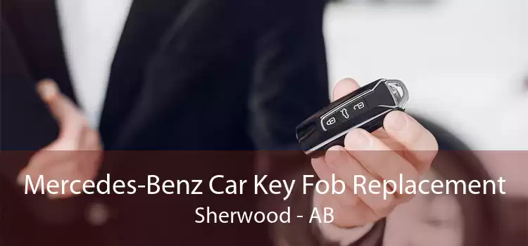 Mercedes-Benz Car Key Fob Replacement Sherwood - AB