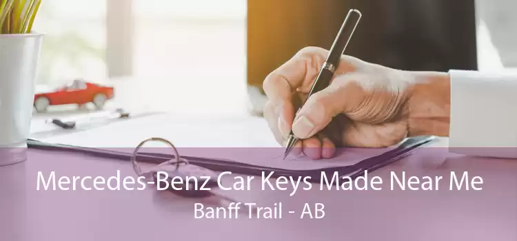Mercedes-Benz Car Keys Made Near Me Banff Trail - AB