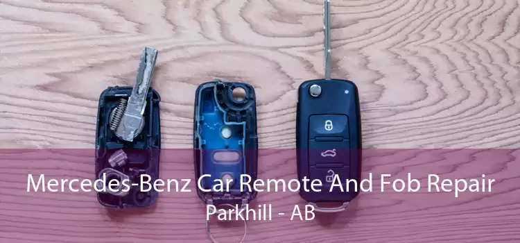 Mercedes-Benz Car Remote And Fob Repair Parkhill - AB