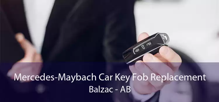 Mercedes-Maybach Car Key Fob Replacement Balzac - AB