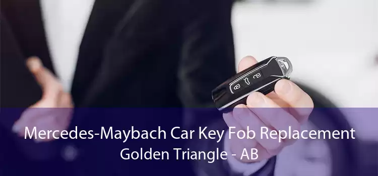 Mercedes-Maybach Car Key Fob Replacement Golden Triangle - AB