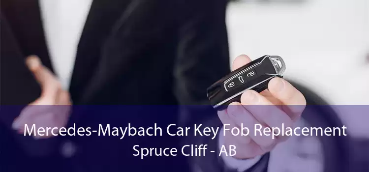 Mercedes-Maybach Car Key Fob Replacement Spruce Cliff - AB