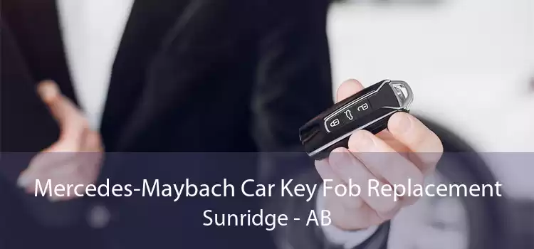 Mercedes-Maybach Car Key Fob Replacement Sunridge - AB