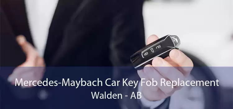 Mercedes-Maybach Car Key Fob Replacement Walden - AB