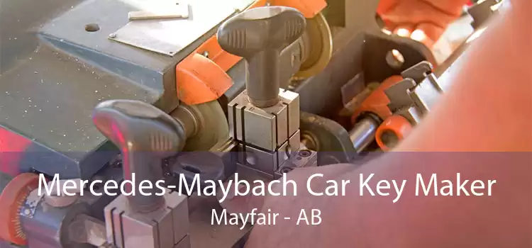 Mercedes-Maybach Car Key Maker Mayfair - AB