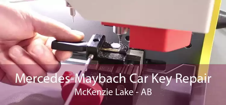 Mercedes-Maybach Car Key Repair McKenzie Lake - AB
