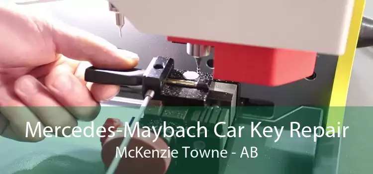 Mercedes-Maybach Car Key Repair McKenzie Towne - AB