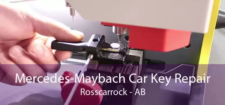 Mercedes-Maybach Car Key Repair Rosscarrock - AB